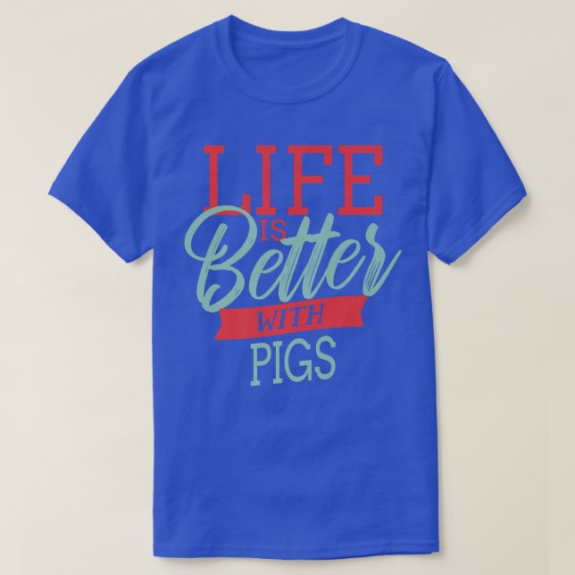 T-shirt Life Is Better With Pigs Premium 3980  (Design devant)