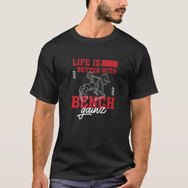 T-shirt Life With Benchpress Gainz Gym Training Powerlifte (Devant)