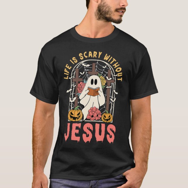 T-shirt Life Without Jesus Is Scary Fall Christian Hallowe (Devant)