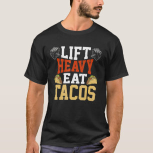 T-shirt Lift Heavy Manger Tacos Lourd Lifting Poids Liftin
