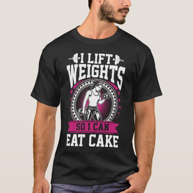 T-shirt Lift Weights Eat Cake Fitness Gym Workout (Devant)