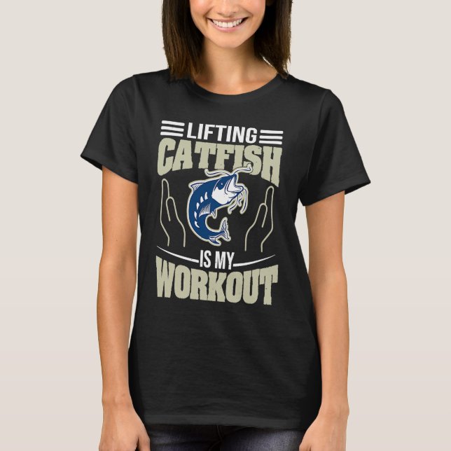 T-shirt Lifting Catfish is my Workout Noodling Catfish Fi (Devant)