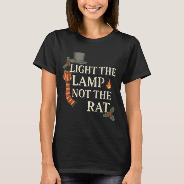 T-shirt Light The Lamp Not The Rat Christmas Funny Novelty (Devant)