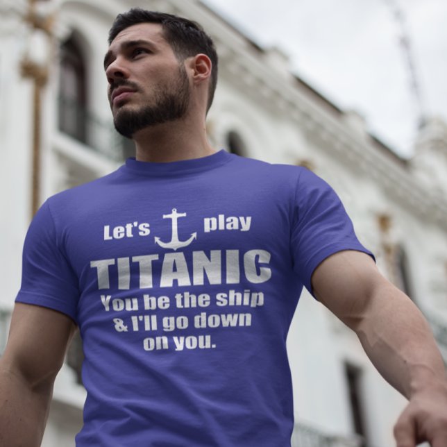T-shirt Ligne de collecte amusante : Jouons au Titanic (Créateur téléchargé)