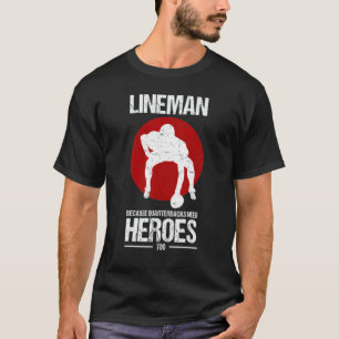 T-shirt Ligne de football américain parce que les quarterb