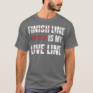T-shirt Ligne finale est ma ligne d'amour coureur Marathon