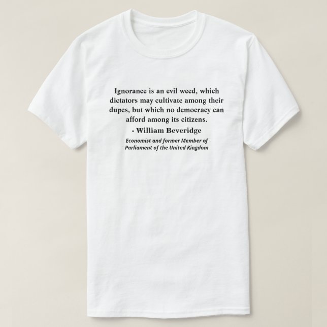 T-shirt L'ignorance est une mauvaise herbe, que les dictat (Design devant)