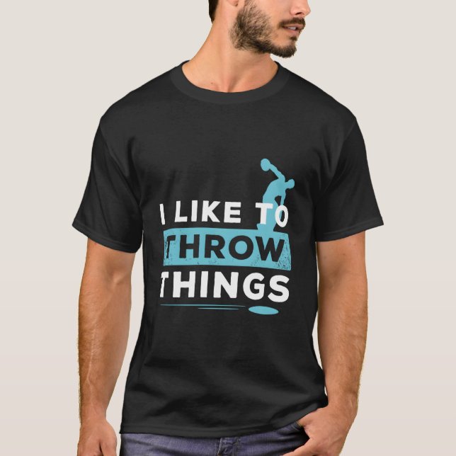 T-shirt Like To Throw Things Track Field Discus Athlete (Devant)