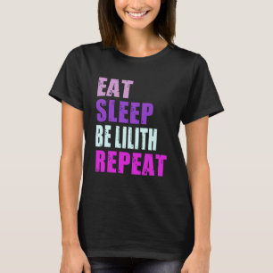 T-shirt Lilith Manger Le Sommeil Être Répétée Lilith