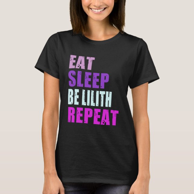 T-shirt Lilith Manger Le Sommeil Être Répétée Lilith (Devant)