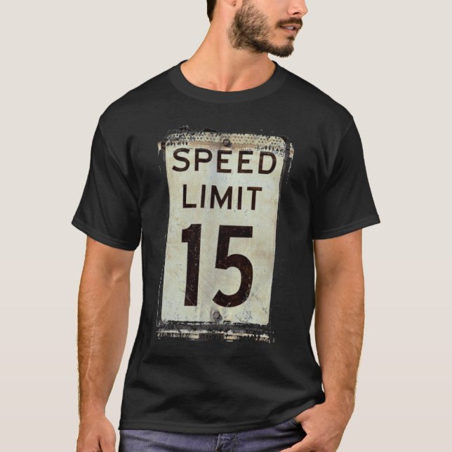 T-shirt Limitation de vitesse 15 M/H (Devant)