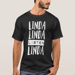 T-shirt Linda Linda Écouter Linda drôle tee Cadeau Écouter