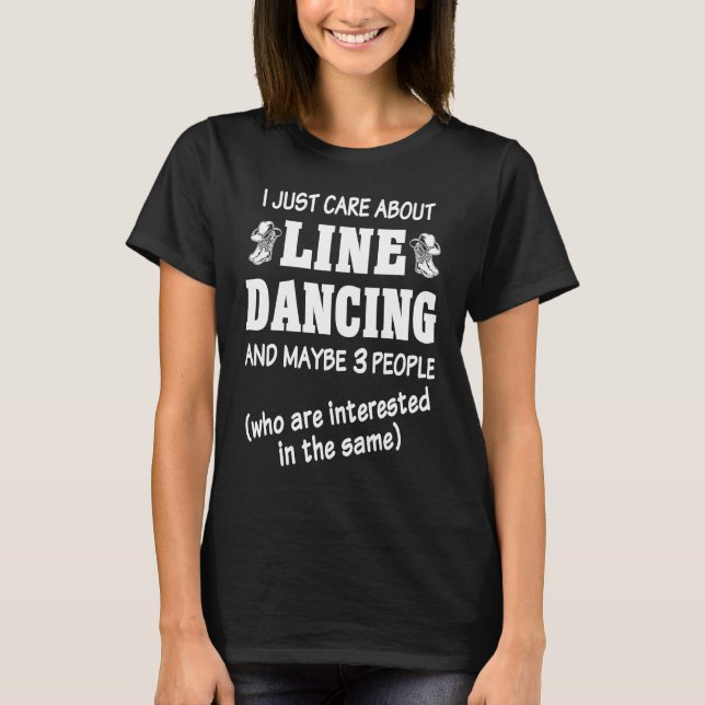 T-shirt Line Dancer Line Dance I Just Care About Line Danc (Devant)