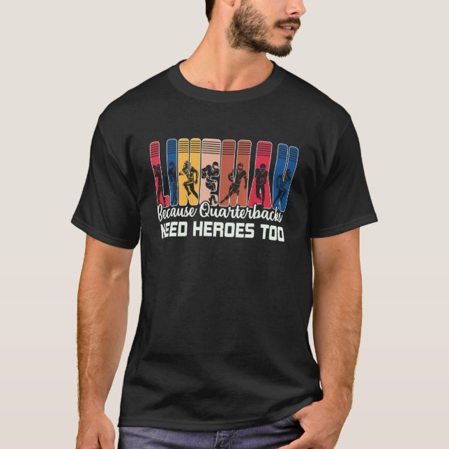 T-shirt Lineman Because Quarterbacks Need Heroes American  (Devant)