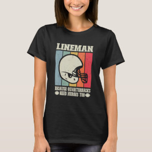 T-shirt Lineman Parce Que Les Quartiers-Bons Ont Besoin De