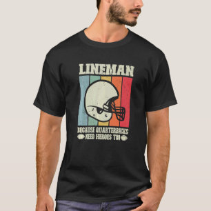 T-shirt Lineman Parce Que Les Quartiers-Bons Ont Besoin De