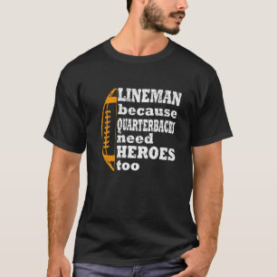 T-shirt Lineman Parce Que Les Quartiers-Bons Ont Besoin De