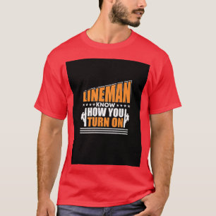 T-shirt Lineman Sait Comment Vous Activez L'Électricien Li