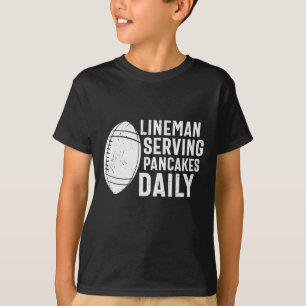 T-SHIRT LINEMAN SERVEUR PANCAKES QUOTIDIEN FOOTBALL AMUSAN