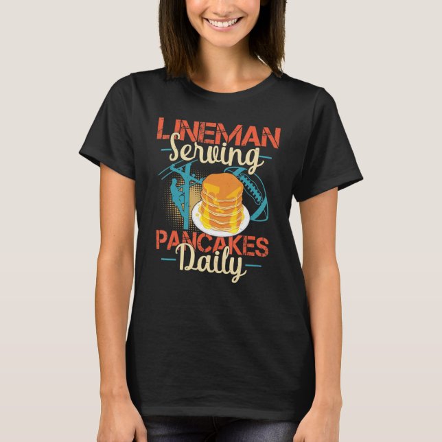 T-shirt Lineman Serving Pancakes Funny Football Player (Devant)