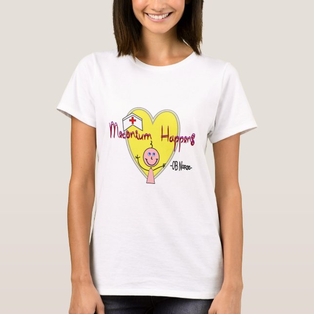 T-shirt L'infirmière "Meconium d'OB se produit" hilare (Devant)
