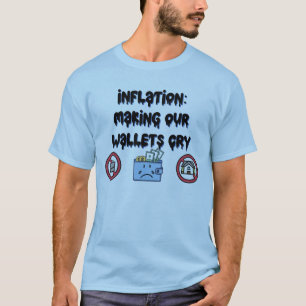 T-shirt L'inflation : Faire pleurer nos portefeuilles