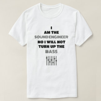 T-shirt L'ingénieur du son est toujours un Modèle de lumiè