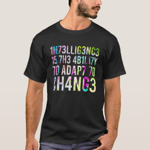 T-shirt L'Intelligence Est La Capacité De S'Adapter Au Cha