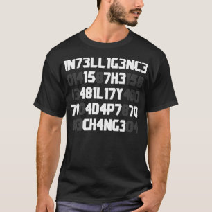 T-shirt L'intelligence est la capacité de s'adapter au cha
