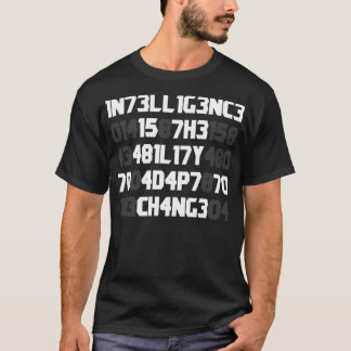 T-shirt L'intelligence est la capacité de s'adapter au cha