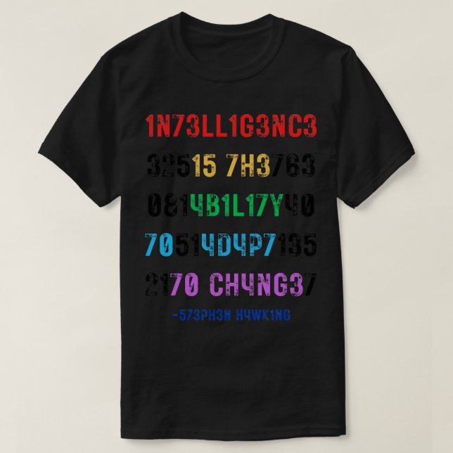 T-shirt L'Intelligence Est La Capacité De S'Adapter Au Cha (Design devant)
