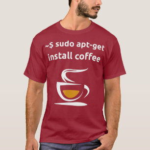 T-shirt Linu Sudo AptGet Installer Coffee Geek Cadeaux Ner
