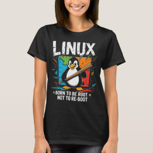 T-shirt Linux - Né Pour Être Racine