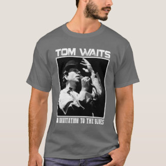 T-shirt L'invitation de Tom Waits à l'ami du blues