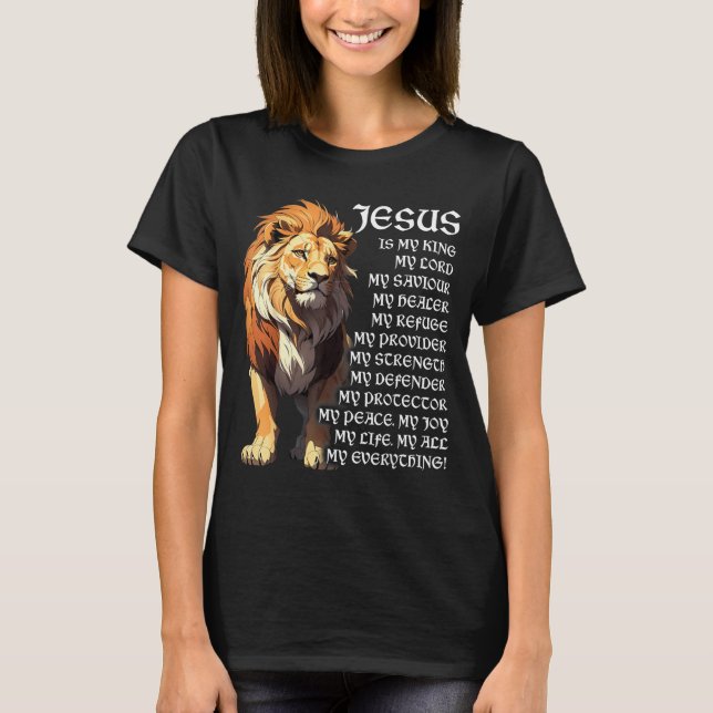 T-shirt Lion Christian Jesus Is My King, God, Lord, And Sa (Devant)