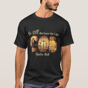 T-shirt Lion God Christian Be Still And Know That I Am God
