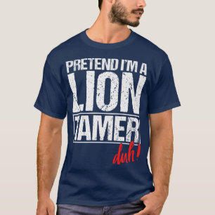 T-shirt Lion Tamer Funny Enseignant Animaux Classiques Ens