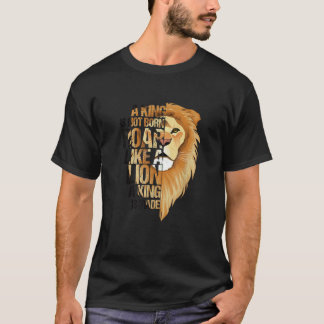 T-shirt Lion tête de lion avec le dicton Roi n'est pas né