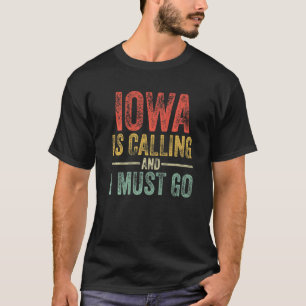 T-shirt L'Iowa Appelle Et Je Dois Aller Funky Home State V