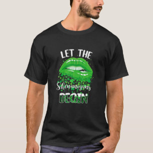 T-shirt Lips Patrick’S Day Women Let Shenanigans Begin Sha