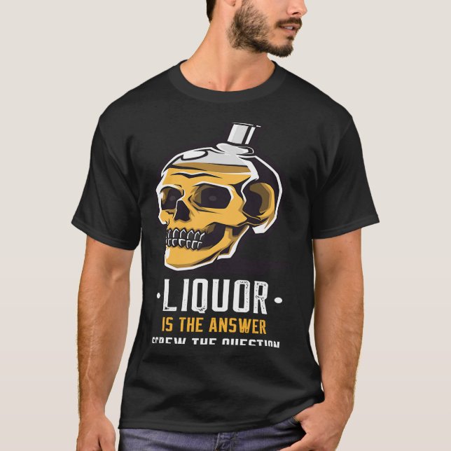 T-shirt Liquor is the Answer Skull Graphic (Devant)