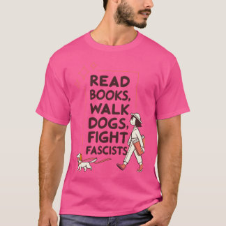 T-shirt Lire des livres Promener les chiens Combattre les 