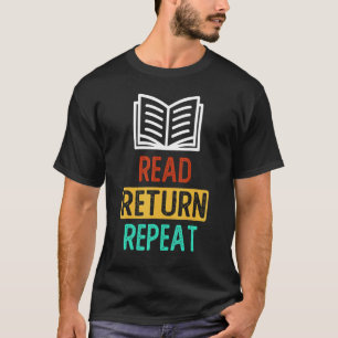 T-shirt Lire le retour Répéter bibliothécaire Travailleur 