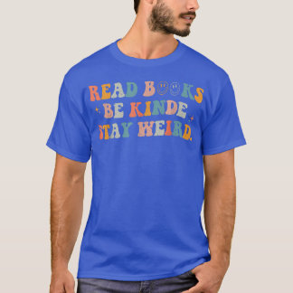 T-shirt Lire Livres Be Kind Restez Bizarre Drôle Livre Lov