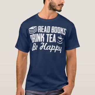 T-shirt Lire Livres boire du thé être heureux