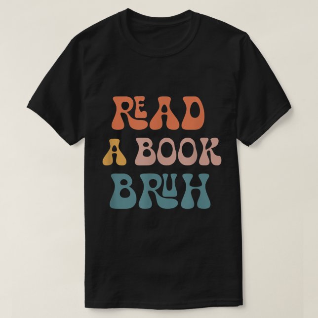 T-shirt Lire un livre Bruh Reader 1970s Retro drôle Lectur (Design devant)
