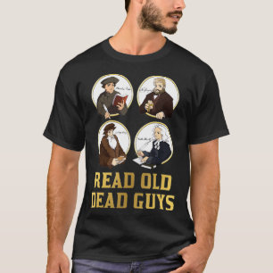 T-shirt Lisez Old Dead Guys drôle Spurgeon Calvin Luther 