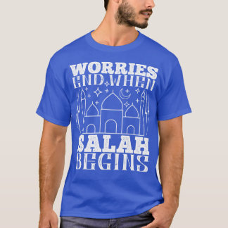 T-shirt L'Islam s'inquiète de la fin quand Salah commence