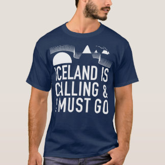 T-shirt L'Islande appelle et je dois passer par Tobe Fonse