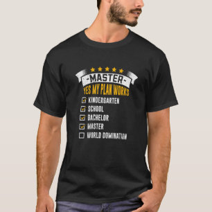 T-shirt Liste de contrôle Mon plan fonctionne Master Degré